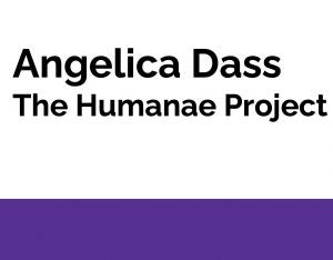 Graphic that says Angelia Dass The Humanae Project