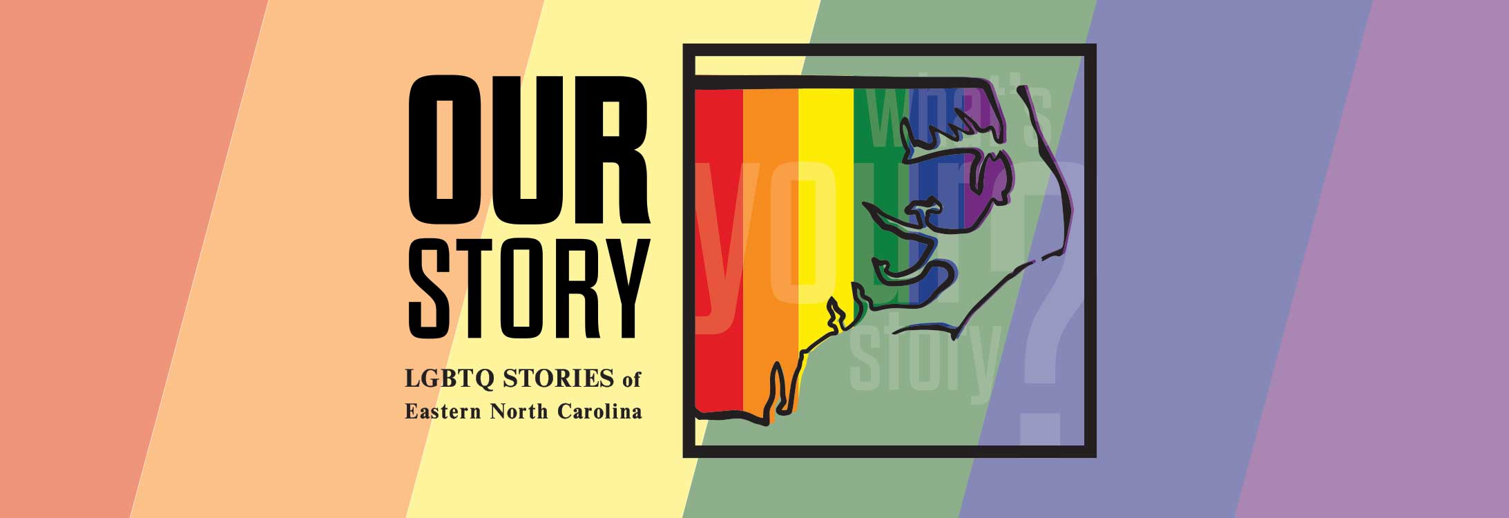 Our Story: LGBTQ Stories of Eastern North Carolina